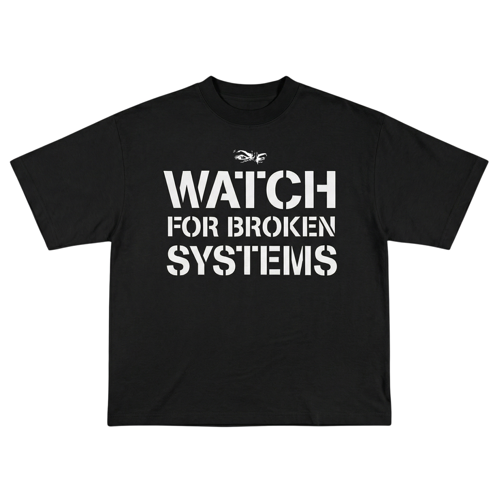 GARMENT 01 — WATCH FOR BROKEN SYSTEMS TEE (BLACK) — view 1